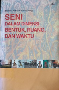 Image of Seni Dalam Dimensi Bentuk, Ruang, Dan Waktu